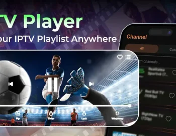 Play IPTV Subscription Using IPTV Player