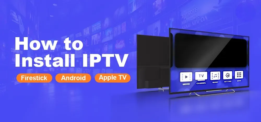 Setting Up IPTV on Android and iOS